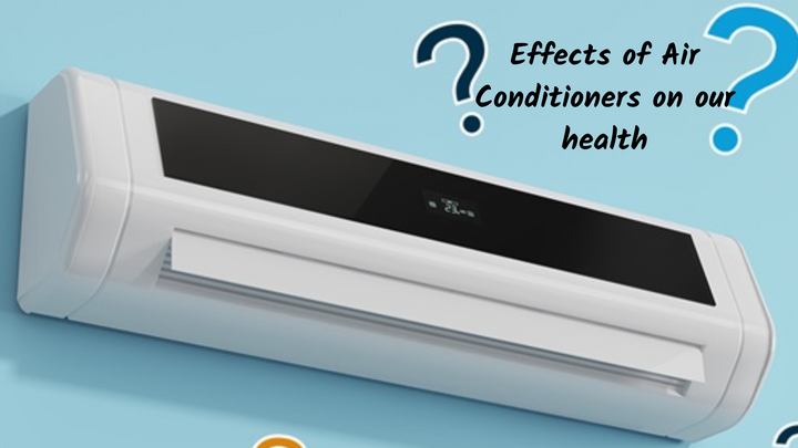 Effects of Air Conditioners on our health