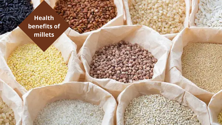 Health benefits of Millets