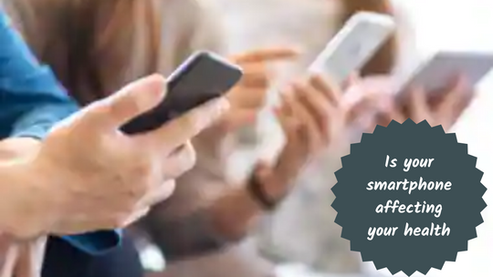 Is your smartphone affecting your health