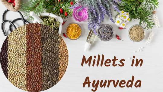 Millets in Ayurveda
