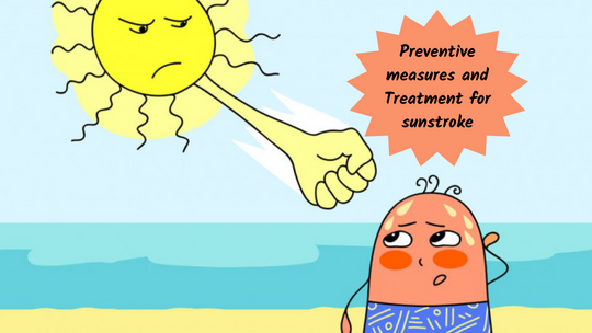 Preventive measures and Treatment for sunstroke