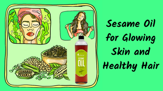 Sesame Oil for Glowing Skin and Healthy Hair