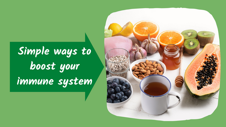 5 simple ways to boost your immune system
