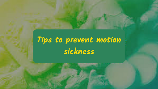 Tips to prevent motion sickness