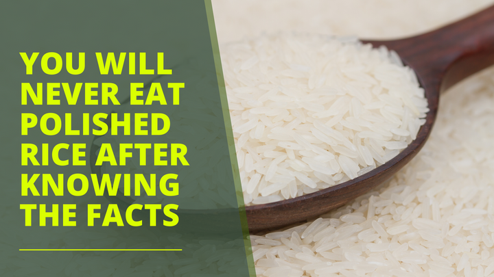 You will never eat polished rice after reading this!