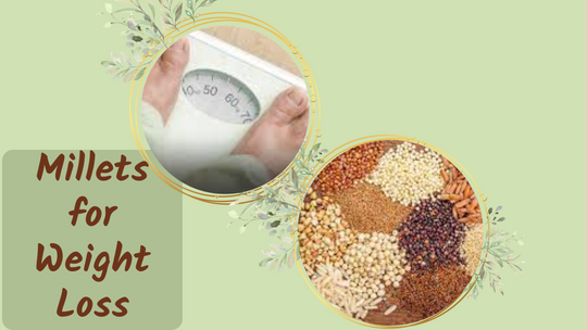 Millets for Weight loss