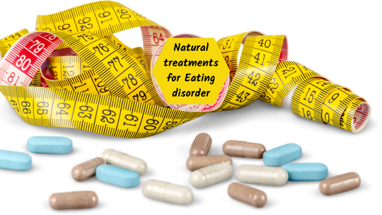 Natural treatments for Eating disorder